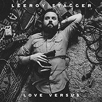 Cover for Leeroy Stagger · Love Versus (LP) (2017)
