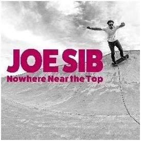 Cover for Joe Sib · Nowhere Near the Top (Vinyl lt (LP) (2017)
