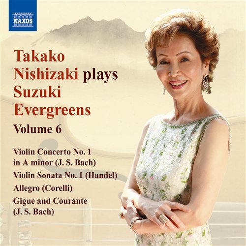 Cover for Nishizaki / Mozart / Handel / Bach / Dennis · Nishizaki Plays Suzuki Evergreens 6 (CD) (2010)
