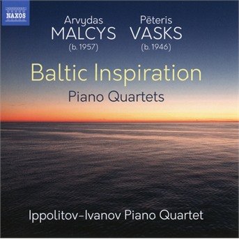 Arvydas Malcys / Peteris Vasks: Baltic Inspiration - Piano Quartets - Ippolitov-ivanov Piano 4tet - Música - NAXOS - 0747313407378 - 13 de dezembro de 2019