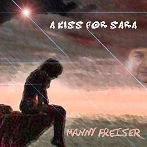 Cover for Manny Freiser · Kiss for Sara (CD) (2015)