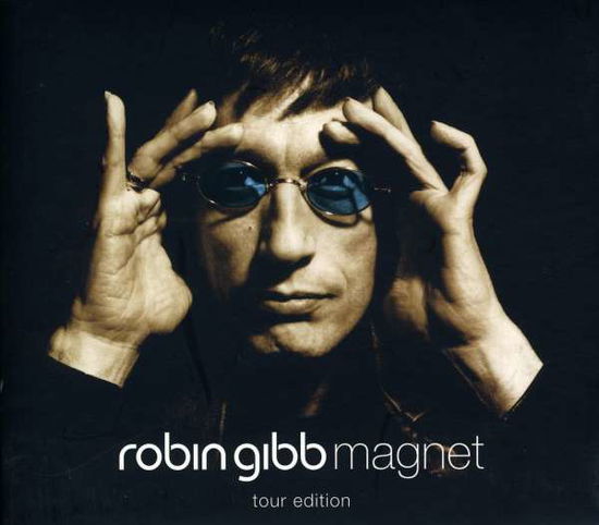 Magnet: Tour Edition - Robin Gibb - Musiikki - EVOLUTION - 4897012120378 - tiistai 23. tammikuuta 2007