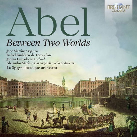 Jone Martinez / Rafael Ruiberriz De Torres / Jordan Fumado / Alejandro Marias / La Spagna Baroque Orchestra · Abel: Between Two Worlds (CD) (2024)