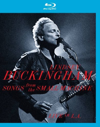 Songs from the Small Machine - Live in L - Lindsey Buckingham - Movies - EAGLE VISION - 5051300509378 - February 22, 2018