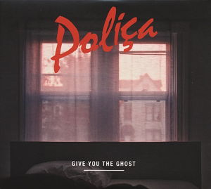 Give You The Ghost - Polica - Musiikki - MEMPHIS INDUSTRIES - 5060146093378 - maanantai 30. huhtikuuta 2012