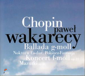 Ballade In G Min / Piano Concerto In F Min - Frederic Chopin - Muziek - FRYDERYK CHOPIN INSTITUTE - 5907690736378 - 12 december 2011