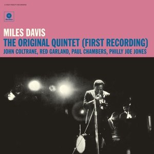 Original Quintet (first Recording) - Miles Davis - Musiikki - WAX TIME - 8436559460378 - perjantai 22. huhtikuuta 2016