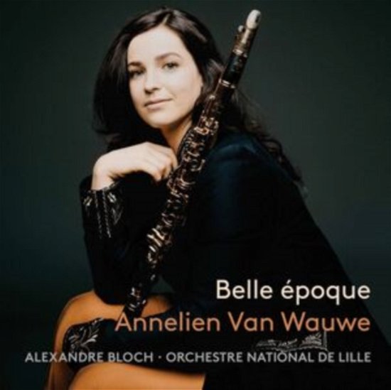 Annelien Van Wauwe / Orchestre National De Lille / Alexandre Bloch · Belle Epoque (Stereo Re-Issue) (CD) (2024)