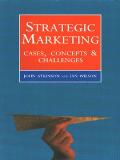 Cover for John Atkinson · Strategic Marketing: Cases, Concepts and Challenges (Paperback Bog) (1996)