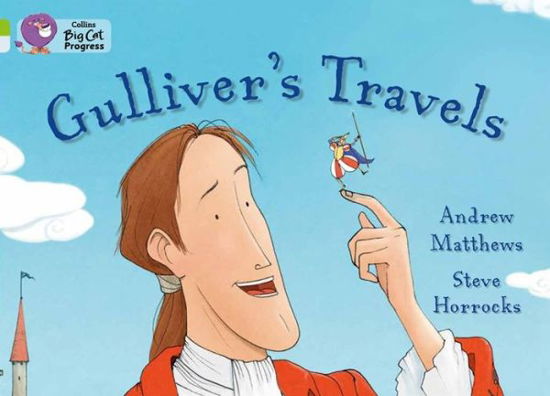 Cover for Andrew Matthews · Gulliver’s Travels: Band 11 Lime / Band 17 Diamond - Collins Big Cat Progress (Paperback Book) (2014)