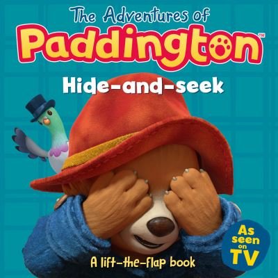 Cover for HarperCollins Children’s Books · Hide-and-Seek: A lift-the-flap book - The Adventures of Paddington (Kartonbuch) (2022)