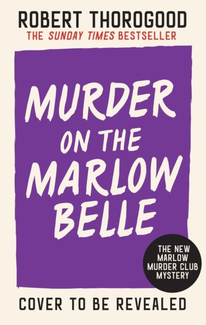 Cover for Robert Thorogood · Murder on the Marlow Belle (Hardcover bog) (2025)