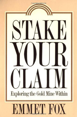 Cover for Emmet Fox · Stake Your Claim (MISC) [Reprint edition] (2023)