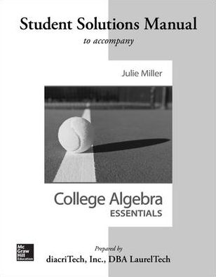 College Algebra Essentials Student Solutions Manual - Julie Miller - Books - McGraw-Hill Science/Engineering/Math - 9780077538378 - February 12, 2013