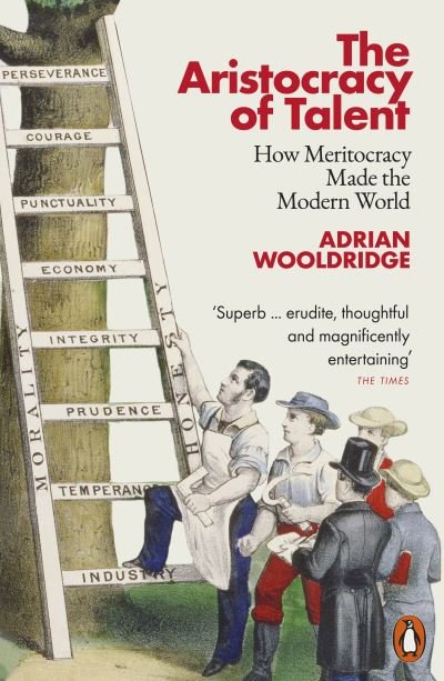 Cover for Adrian Wooldridge · The Aristocracy of Talent: How Meritocracy Made the Modern World (Pocketbok) (2023)