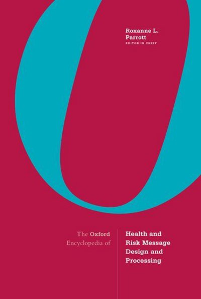 Cover for The Oxford Encyclopedia of Health and Risk Message Design and Processing: 4-volume set (Hardcover bog) (2018)