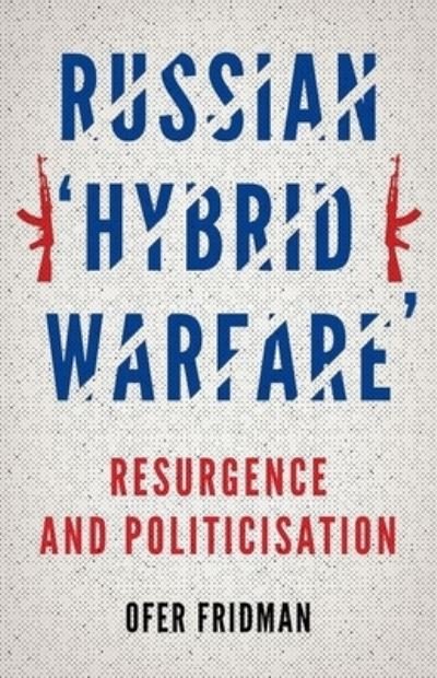Cover for Ofer Fridman · Russian Hybrid Warfare (Bok) (2018)