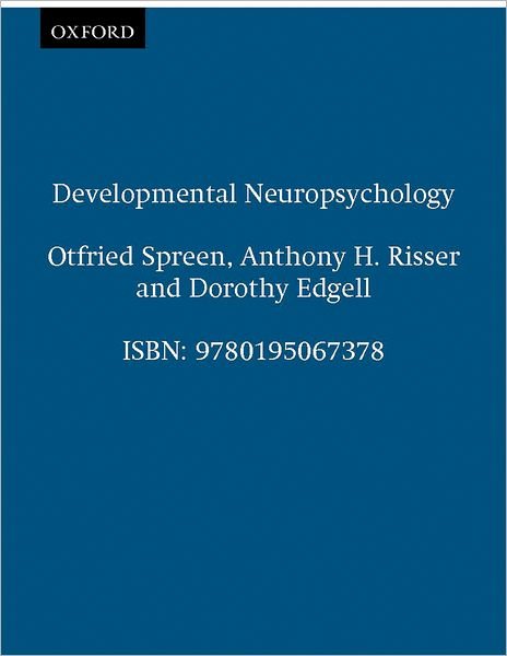 Cover for Spreen, Otfried (Professor Emeritus of Psychology, Professor Emeritus of Psychology, University of Victoria) · Developmental Neuropsychology (Paperback Bog) [2 Revised edition] (1995)