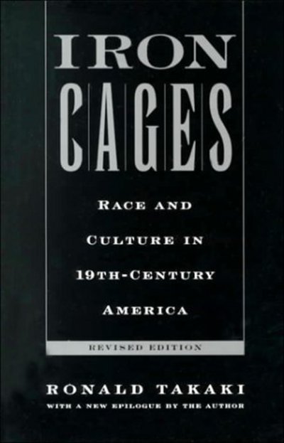 Cover for Ronald Takaki · Iron Cages : Race and Culture in 19th-century America (Paperback Book) [Revised edition] (2000)