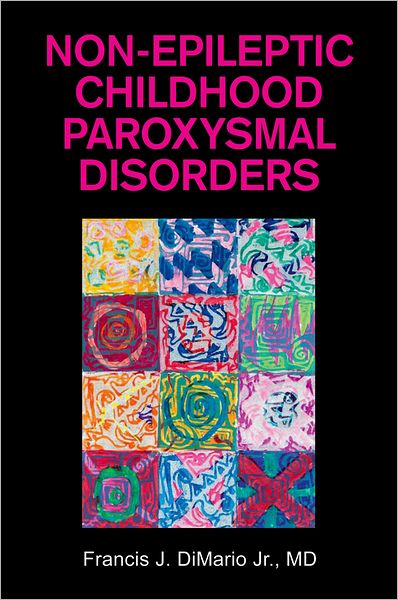 Cover for Franics J DiMario Jr · Non-Epileptic Childhood Paroxysmal Disorders (Hardcover Book) (2009)