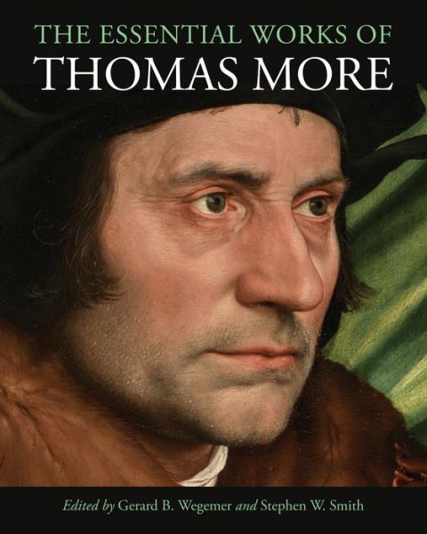 Cover for Thomas More · The Essential Works of Thomas More (Hardcover Book) (2020)