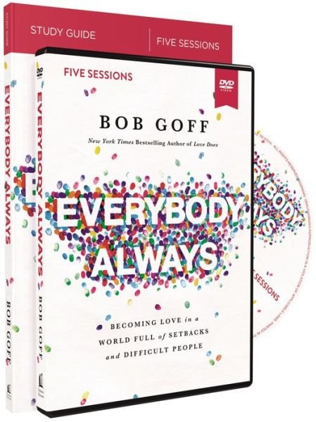 Cover for Bob Goff · Everybody, Always Study Guide with DVD: Becoming Love in a World Full of Setbacks and Difficult People (Taschenbuch) (2018)