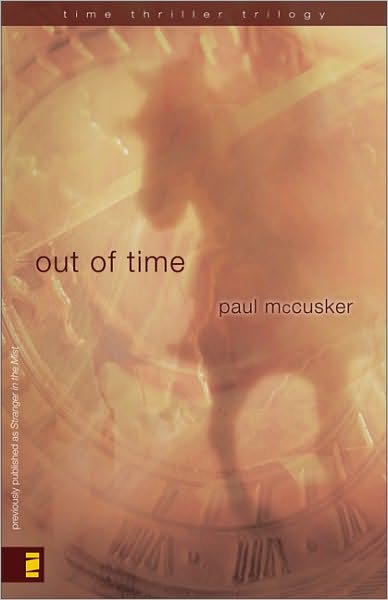 Cover for Paul McCusker · Out of Time - Time Thriller Trilogy (Paperback Book) (2009)