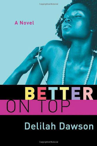 Cover for Delilah Dawson · Better on Top (Paperback Book) [First edition] (2009)
