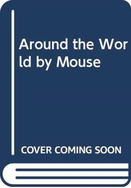 Around the World by Mouse - Harry Pearson - Kirjat - Little, Brown Book Group - 9780349114378 - 