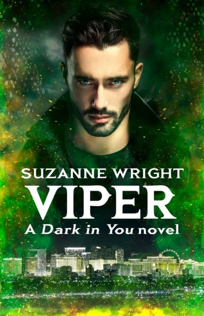 Suzanne Wright · Viper: Enter an addictive world of sizzlingly hot paranormal romance . . . - The Dark in You (Pocketbok) (2024)