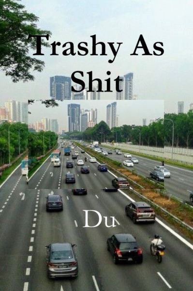 Cover for Du · Trashy As Shit (Pocketbok) (2019)