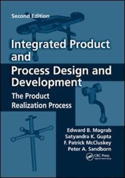 Cover for Edward B. Magrab · Integrated Product and Process Design and Development: The Product Realization Process, Second Edition (Paperback Book) (2019)