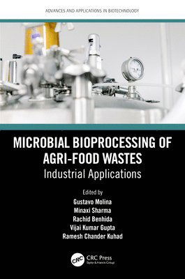 Microbial Bioprocessing of Agri-food Wastes: Industrial Applications - Advances and Applications in Biotechnology (Paperback Book) (2024)