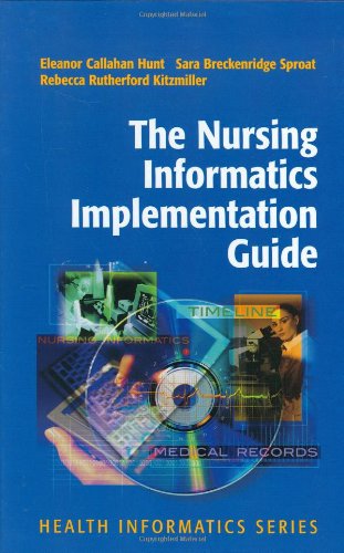 Cover for Eleanor Callahan Hunt · The Nursing Informatics Implementation Guide - Health Informatics (Hardcover Book) (2004)