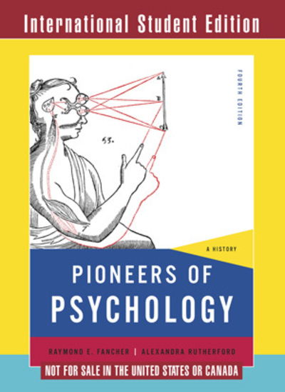 Cover for Fancher, Raymond E. (York University) · Pioneers of Psychology: A History (Paperback Book) [Fourth International Student edition] (2012)