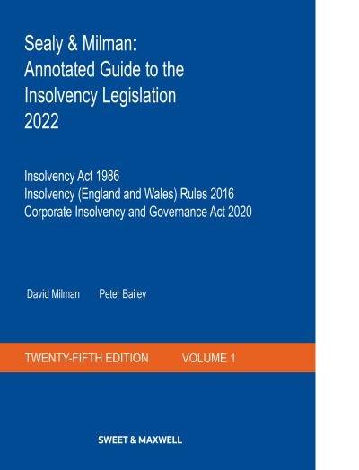 Sealy & Milman: Annotated Guide to the Insolvency Legislation 2022 - Professor David Milman - Books - Sweet & Maxwell Ltd - 9780414102378 - May 20, 2022