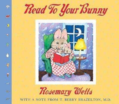 Cover for Rosemary Wells · Read to Your Bunny: (With a Note from T. Berry Brazelton, M. D.) (Max &amp; Ruby) (Board book) [Brdbk edition] (2003)