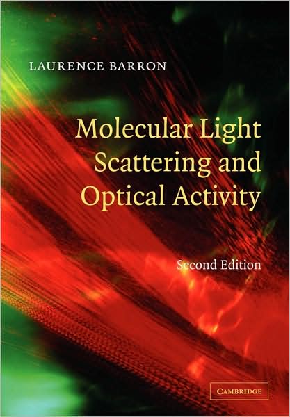 Cover for Barron, Laurence D. (University of Glasgow) · Molecular Light Scattering and Optical Activity (Paperback Book) [2 Revised edition] (2009)