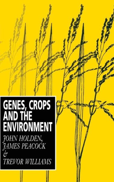 Cover for John Holden · Genes, Crops and the Environment (Hardcover Book) (1993)