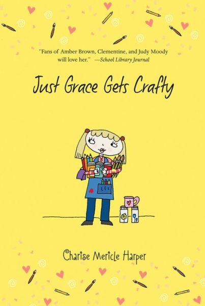 Cover for Charise Mericle Harper · Just Grace Gets Crafty - The Just Grace Series (Paperback Book) (2015)