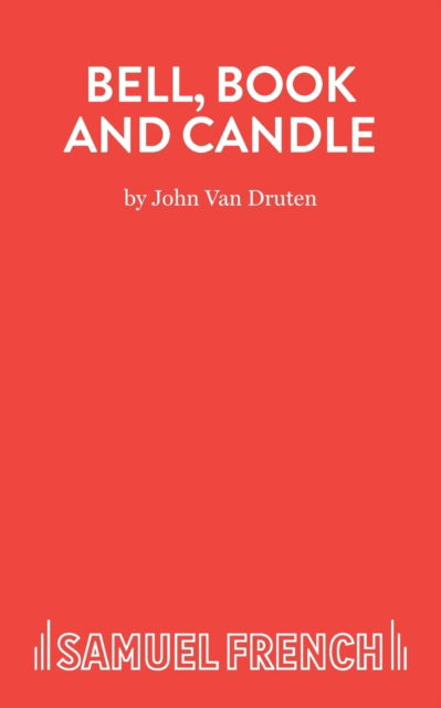 Cover for John van Druten · Bell, Book and Candle: Play - Acting Edition S. (Paperback Book) (2022)