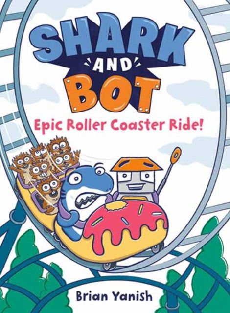 Cover for Brian Yanish · Shark and Bot #4: Epic Roller Coaster Ride!: (A Graphic Novel) (Gebundenes Buch) (2023)