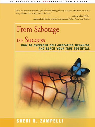 From Sabotage to Success: How to Overcome Self-defeating Behavior and Reach Your True Potential - Sheri Zampelli - Audiolivros - Backinprint.com - 9780595254378 - 11 de novembro de 2002