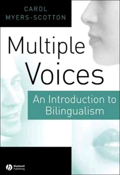 Cover for Myers-Scotton, Carol (Michigan State University) · Multiple Voices: An Introduction to Bilingualism (Taschenbuch) (2005)