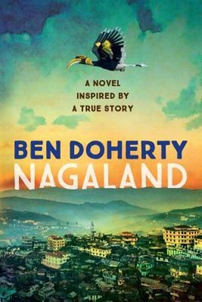 Ben Doherty · Nagaland (Paperback Book) (2018)