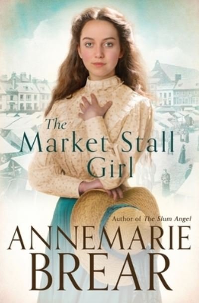 Cover for AnneMarie Brear · The Market Stall Girl (Pocketbok) (2020)