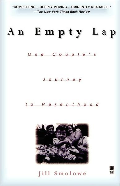 Cover for Jill Smolowe · An Empty Lap: One Couple's Journey to Parenthood (Taschenbuch) [First edition] (1998)