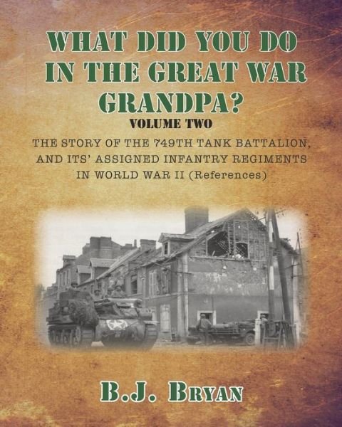 Cover for B J Bryan · What Did You Do in the Great War Grandpa - Volume 2 (Paperback Bog) (2015)