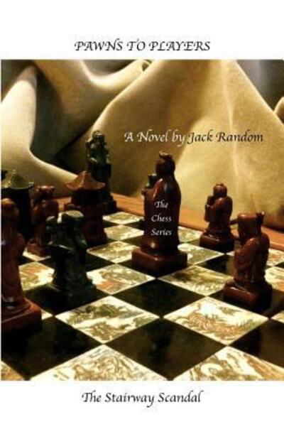 Cover for Jack Random · Pawns to Players The Stairway Scandal (Pocketbok) (2015)