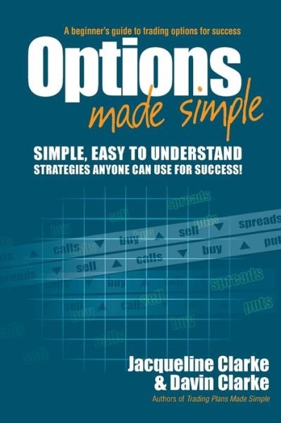 Cover for Jacqueline Clarke · Options Made Simple: A Beginner's Guide to Trading Options for Success (Paperback Book) (2011)